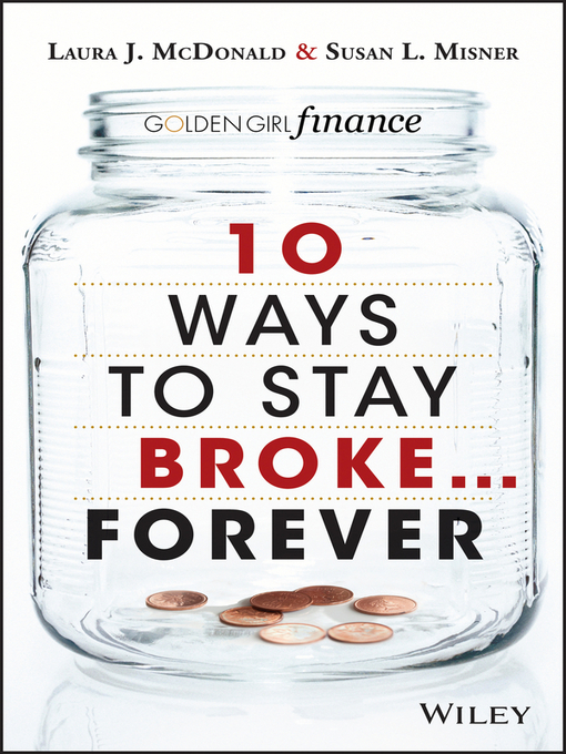 Title details for 10 Ways to Stay Broke...Forever by Laura J. McDonald - Available